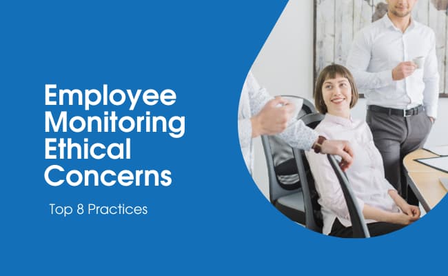 Top 8 Practices Addressing Employee Monitoring Ethical Concerns